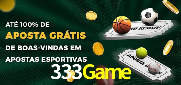 333Game Ate 100% de Aposta Gratis